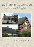 The medieval peasant house in Midland England