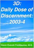 3D: Daily Dose of Discernment: 2003-4