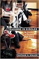 Teaching in Circles (My Journeys in Teaching High School) (Hardcover)