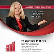 It’s Your Turn to Thrive: Your Money, Your Life, Your Choice—Essential Steps to Financial Success | [Sharon Lechter]