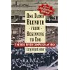 One Damn Blunder from Beginning to End: The Red River Campaign of 1864 (The American Crisis Series: Books on the Civil War Era)