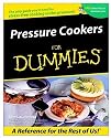 Pressure Cookers for Dummies
