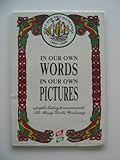 In our own words, in our own pictures