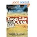 Tastes Like Cuba: An Exile's Hunger for Home