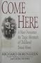 Come Here: A Man Overcomes the Tragic Aftermath of Childhood Sexual Abuse