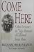 Search : Come Here: A Man Overcomes the Tragic Aftermath of Childhood Sexual Abuse