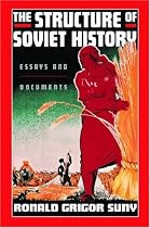 The Structure of Soviet History: Essays and Documents