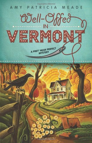 Well-Offed in Vermont (A Pret' Near Perfect Mystery)