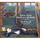 Tobias Hume: Musicall Humors, London 1605