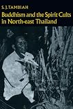 Buddhism and the Spirit Cults in North-east Thailand