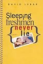 Sleeping Freshmen Never Lie (Paperback)