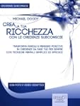 Crea la tua ricchezza con le credenze...