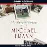 My Father's Fortune: A Life