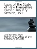 Laws of the State of New Hampshire, Passed January Session, 1911