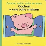 Cuisine, salon, salle de bains : Cochon a une jolie maison