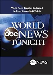 ABC News World News Tonight: Dedicated to Peter Jennings (8/8/05)