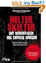 Helter Skelter - Der Mordrausch des Charles Manson: Eine Chronik des Grauens
