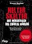 Helter Skelter - Der Mordrausch des Charles Manson: Eine Chronik des Grauens