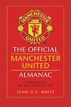 The Official Manchester United Almanac
