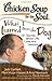 Chicken Soup for the Soul: What I Learned from the Dog: 101 Stories about Life, Love, and Lessons