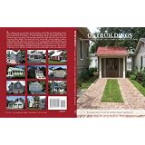Outbuildings: Garages, Guest Houses, and Workshops (Home Plans, Volume I)