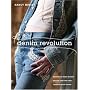 Denim Revolution: Dozens of Ways to Turn Denim Cast-Offs into Fashion Must-Haves