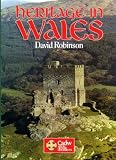 Heritage in Wales : a guide to the ancient and historic sites in the care of Cadw, Welsh Historic Monuments