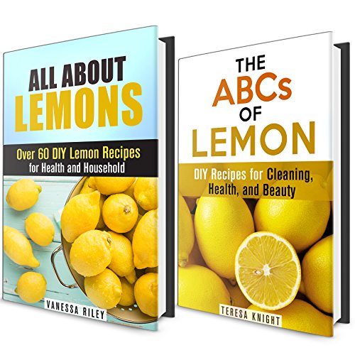 ABCs of Lemons Box Set: Over 80 Recipes for Cleaning, Health and Beauty (Frugal Household Hacks), by Teresa Knight, Vanessa Riley