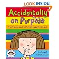 Accidentally, On Purpose (Daisy Picture Books)