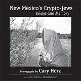 New Mexico's Crypto-Jews: Image and Memory