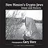 New Mexico's Crypto-Jews: Image and Memory