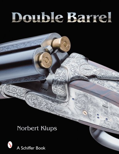 Double-Barreled Rifles: Fascination in Wood and Steel (Schiffer Military History)