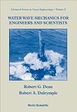 Water Wave Mechanics For Engineers and Scientists: v. 2 (Advanced Series on Ocean Engineering)
