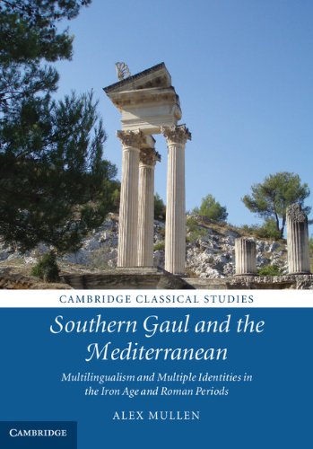 Southern Gaul and the Mediterranean (Cambridge Classical Studies)