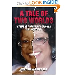 A Tale of Two Worlds: My Life as a Proud Black Woman with White Skin
