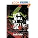 So You Wanna Be a Rock & Roll Star: How I Machine-Gunned a Roomful Of Record Executives and Other True Tales from a Drummer's Life
