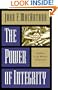 The Power of Integrity: Building a Life Without Compromise