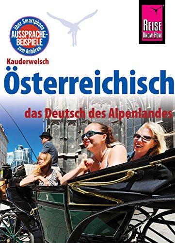 Reise Know-How Sprachführer Österreichisch - das Deutsch des Alpenlandes: Kauderwelsch-Band 229 (German Edition)