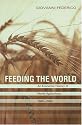 Feeding the World: An Economic History of Agriculture, 1800-2000 (Princeton Economic History of the Western World)