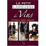 Le petit Larousse des Vins : Conna�tre, choisir, d�gusterpar Michel Dovaz