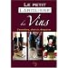 Le petit Larousse des Vins : Conna�tre, choisir, d�guster