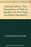 Railway safety : the prevention of risk to workers on the track