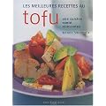 Meilleures recettes au tofu (Les)