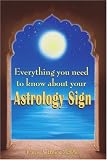Everything You Need to Know About Your Astrology Sign