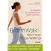 BreathWalk(R) - das neue Yoga-Walking: 16 GangArten zur Vitalisierung von K�rper, Geist und.