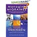 Managing Migraines: Dealing with migraines from all perspectives ... something to help each sufferer
