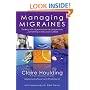 Managing Migraines: Dealing with Migraines from All Perspectives ... Something to Help Each Sufferer