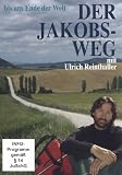 Der Jakobsweg - bis ans Ende der Welt - Ulrich Reinthaller