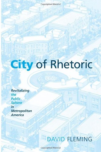 City of Rhetoric: Revitalizing the Public Sphere in