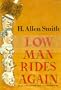 Low Man Rides Again